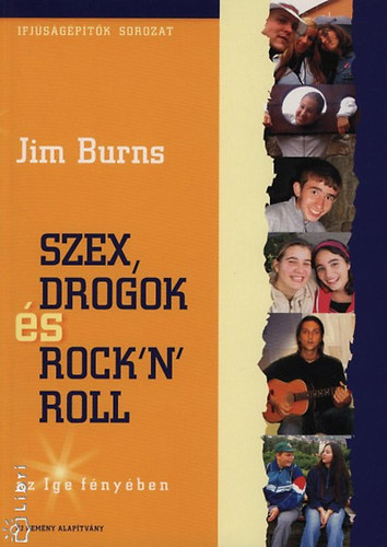 Burns, Jim - Szex, drogok és Rock 'n' Roll