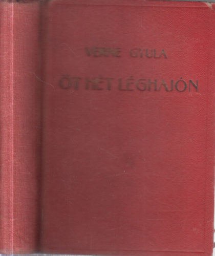 Verne Gyula (Jules Verne) - Öt hét léghajón (Győri kiadás (Gross Gusztáv))