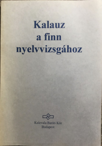 Vrady Eszter (szerk.) - Kalauz a finn nyelvvizsghoz