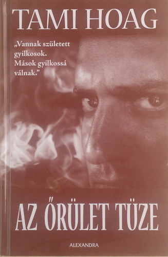 Tami Hoag - Az őrület tüze