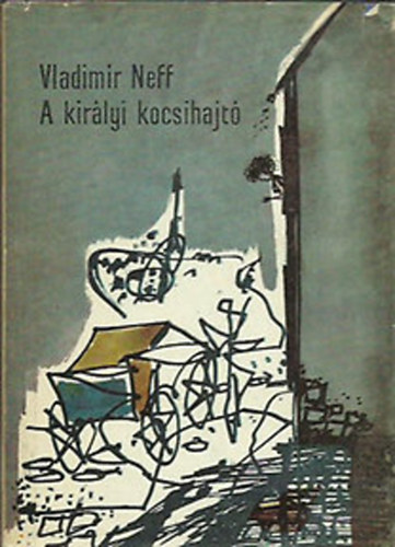 Vladimir Neff - A kirlyi kocsihajt
