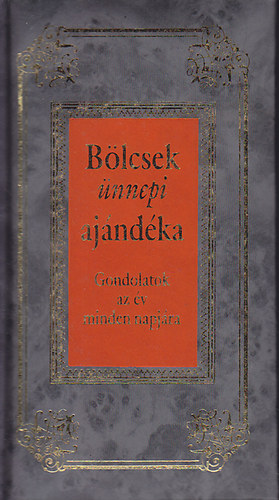 Kves Jzsef (Szerk.) - Blcsek nnepi ajndka - Gondolatok az v minden napjra