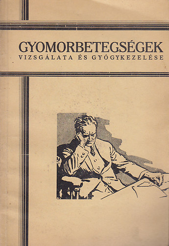 Dr. Zemplényi Imre - Gyomorbetegségek vizsgálata és gyógykezelése