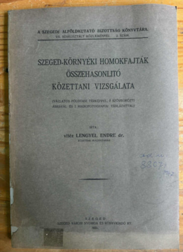 vitéz Lengyel Endre dr. - Szeged-környéki homokfajták összehasonlító kőzettani vizsgálata