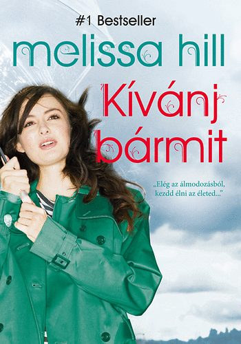 Melissa Hill - Kívánj bármit