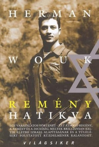 Herman Wouk, Walter Bla (szerk.), Laux Jzsef (szerk.), Ttisz Andrs (ford.) - Remny - Hatikva (The Hope) - Ttisz Andrs fordtsban; Sajt kppel!