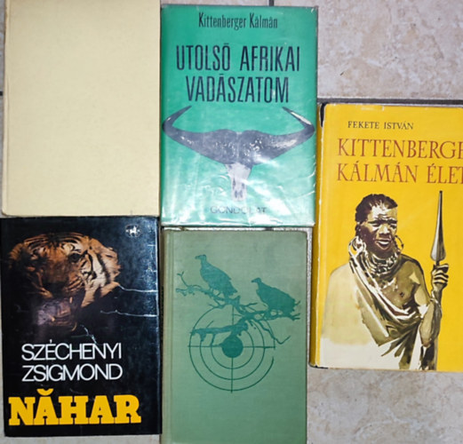 Fekete Istv�n, Gyimesi Gy�rgy, Sz�chenyi Zsigmond, Kittenberger-M�sz�ros, Kittenberger K�lm�n - 5db Vad�szattal kapcsolatos reg�ny - Fekete Istv�n-Kittenberger K�lm�n �lete; Gyimesi Gy�rgy-A Meru lank�in; Sz�chenyi Zsigmond-Nahar; Kittenberger-M�sz�ros-Afrikai vad�szeml�kek; Kittenberger K�lm�n-Utols� afrikai vad�szatom