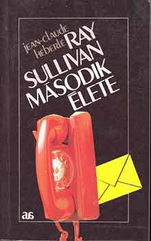 Jean-Claude Héberlé - Ray Sullivan második élete