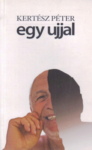 Kert�sz P�ter - Egy ujjal
