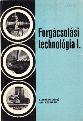 Dud�s L�szl�, Val�zsik �rp�d - Forg�csol�si technol�gia I.