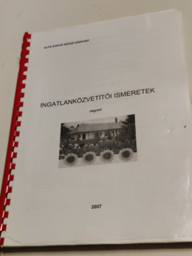 ismeretlen - Ingatlank�zvet�t�i ismeretek (jegyzet) Alfa Kapos k�pz�k�zpont