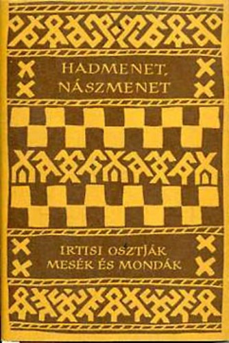Vrtes Edit (szerk.) - Hadmenet, nszmenet (Irtisi osztjk mesk s mondk) - Npek mesi