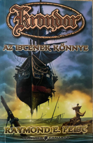 Raymond E. Feist - Krondor: Az istenek knnye