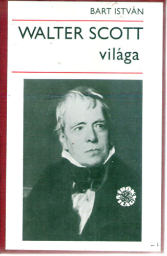 Bart István - Walter Scott világa