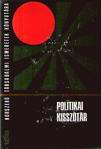Fencsik Lszl (szerk.) - Politikai kissztr