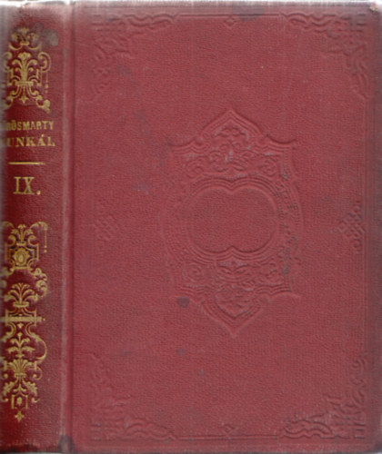 Vörösmarthy Mihály - Vörösmarty minden munkái IX.