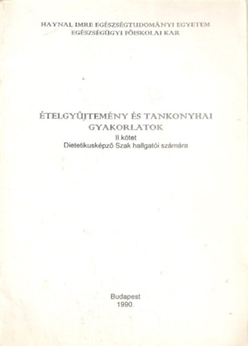 �telgy�jtem�ny �s tankonyhai gyakorlatok II. k�tet
