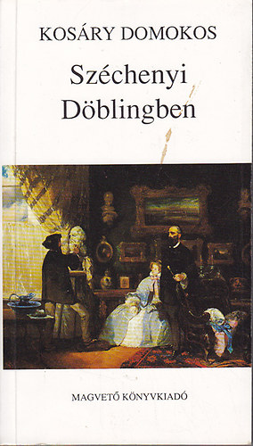 Kos�ry Domokos - Sz�chenyi D�blingben