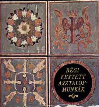 R. Tombor Ilona - R�gi festett asztalos munk�k