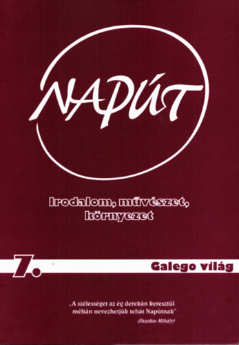 Szondi Gyrgy (fszerk.) - Napt - Irodalom, mvszet, krnyezet VI. vfolyam 7. szm 2004. szeptember