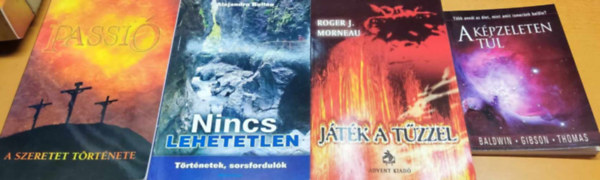 John T. Baldwin, L. James Gibson, Jerry D. Thomas, Alejandro Bulln, Roger J. Morneau, White G. Ellen - 4 db keresztnysg: A kpzeleten tl + A szeretet trtnete + Jtk a tzzel + Nincs lehetetlen (Trtnetek, sorsfordulk)