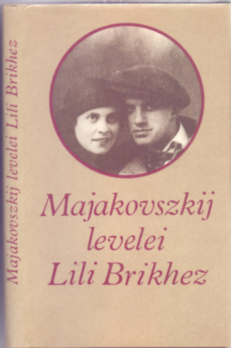P�r Judit (Ford�totta) - Majakovszkij levelei Lili Brikhez (Fot�kkal, rajzokkal)