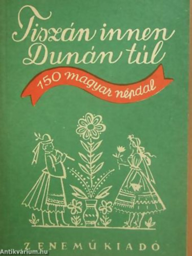 SZERKESZT Borsy Istvn Rossa Ern LEKTOR Jrdnyi Pl - Tiszn innen, Dunn tl 150 MAGYAR NPDAL