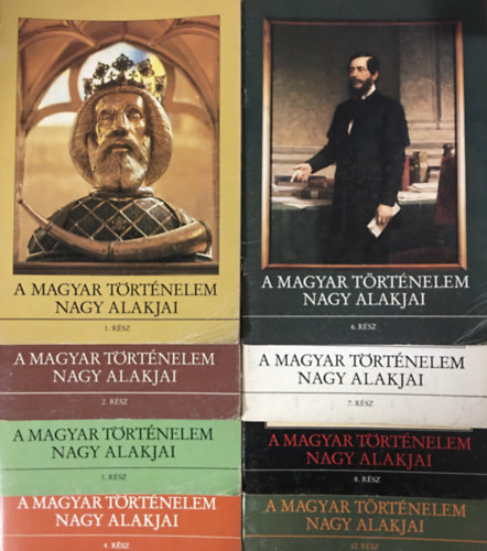 Drnyei L. Dr.-Kvg S. Dr., Kende Jnos s Spos Pter, Gergely Andrs - A magyar trtnelem nagy alakjai 1., 2., 3., 4., 6., 7., 8., 12. (8 ktet)