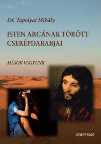 Isten arcnak trtt cserpdarabjai - Msok vagyunk