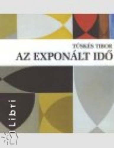 Tsks Tibor - Az exponlt id