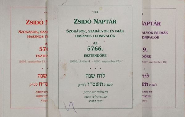 Nógrádi Bálint (szerk.) - Zsidó Naptár - Szokások, szabályok és imák - Hasznos tudnivalók az 5766. / 5768. / 5769. esztendőre (az utóbbiból másodpéldánnyal 4 kötet)