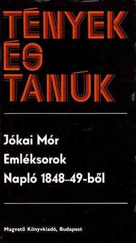 Jkai Mr - Emlksorok. Napl 1848-49-bl