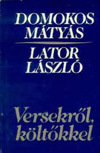Domokos Mátyás-Lator László - Versekről, költőkkel