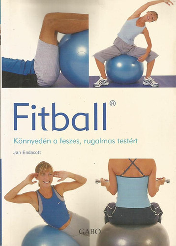 Endacott, Jan - Fitball - K�nnyed�n a feszes, rugalmas test�rt