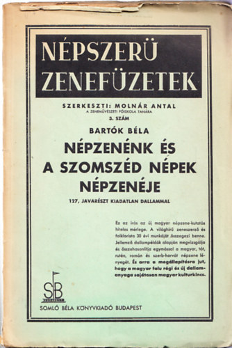 Moln�r Antal (szerk.) - N�pszer� zenef�zetek 3. - Bart�k B�la: N�pzen�nk �s a szomsz�d n�pek n�pzen�je (I. kiad�s)