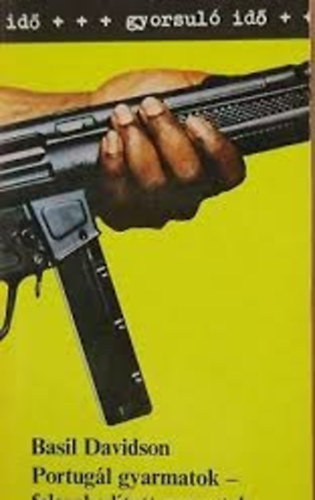 Basil DAvidson - Portug�l gyarmatok-felszabad�tott nemzetek