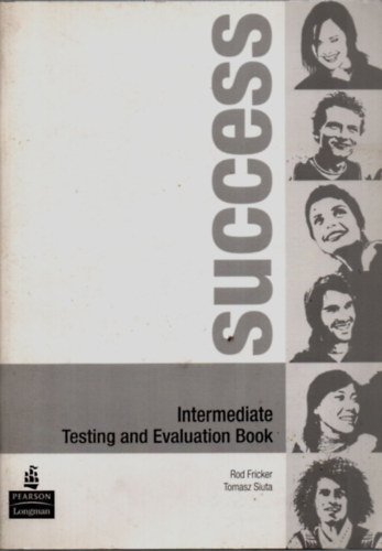 Rod Fricker, Tomasz Siuta - Success Intermediate Testing and Evaluation Book.
