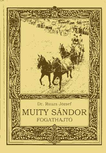 Dr. Rauzs József - Muity Sándor fogathajtó