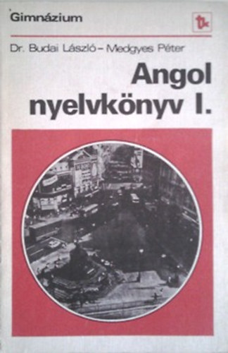 Dr. Budai L�szl�, Medgyes P�ter - Angol nyelvk�nyv I.