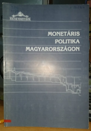 Boz� Ilona (szerk.) - Monet�ris politika Magyarorsz�gon - 2000. m�jus (MNB)