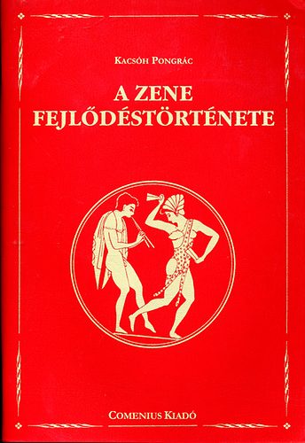 Kacsóh Pongrác - A zene fejlődéstörténete