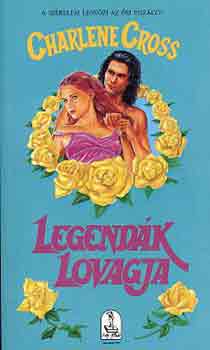 Charlene Cross - LEgend�k lovagja