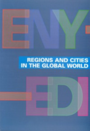 Horvth Gyula (Szerk.), Dr. Enyedi Gyrgy - Regions and cities in the global world