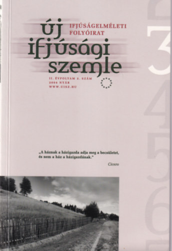Br Endre, Bodor Tibor, Fldes Gyrgy - j ifjsgi szemle II. vf. 2. szm 2004. nyr ( Ifjsgelmleti folyirat )