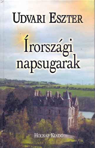 Udvari Eszter - Írországi napsugarak