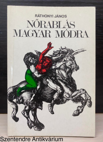 Rthonyi Jnos - Nrabls magyar mdra (Komdi Istvn; Macskssy Jnos illusztrciival) (Sajt kppel)