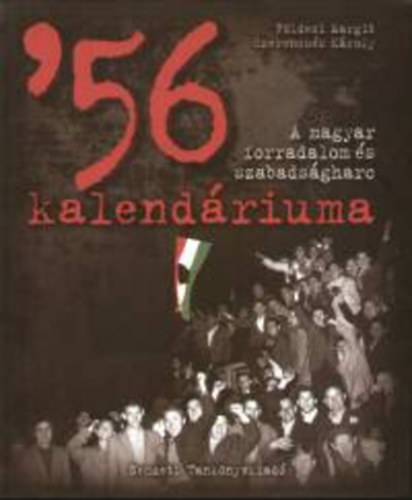Földesi; Szerencsés - '56 kalendáriuma