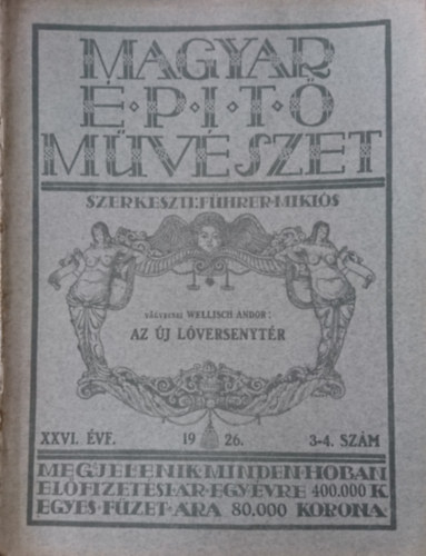Fhrer Mikls (szerk.) - Magyar ptmvszet 1926. XXVI. vf. 3-4. szm