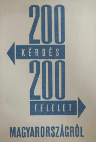 Farag� Imre - S�ndor D�nes - 200 k�rd�s 200 felelet magyarorsz�gr�l
