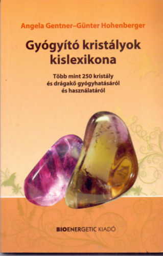 G�nter Hohenberger, Angela Gentner - Gy�gy�t� krist�lyok kislexikona